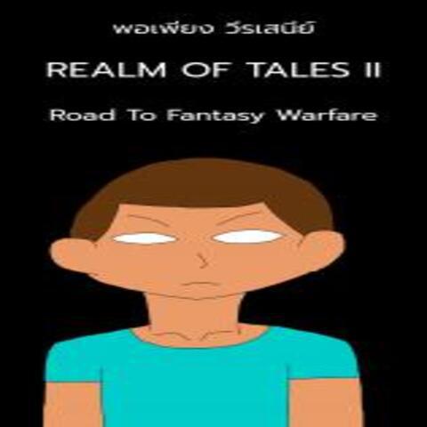 Realm of Tales 2 : Road To Fantasy Warfare (AU)