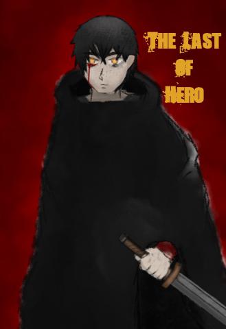 The Last Of Hero : ผู้กล้าคนสุดท้าย